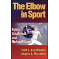 thumbnail image 1 of Pre-Owned The Elbow in Sport: Injury, Treatment and Rehabilitation (Hardcover) 0873228979 9780873228978, 1 of 1