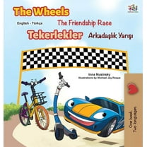 English Turkish Bilingual Collection The Wheels -The Friendship Race (English Turkish Bilingual Book), (Hardcover)