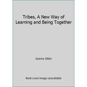 Tribes, A New Way of Learning and Being Together [Paperback - Used]