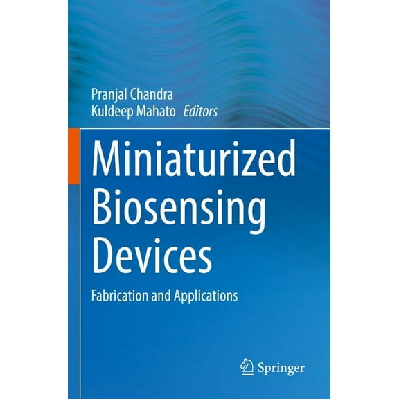 Miniaturized Biosensing Devices: Fabrication and Applications, (Paperback)