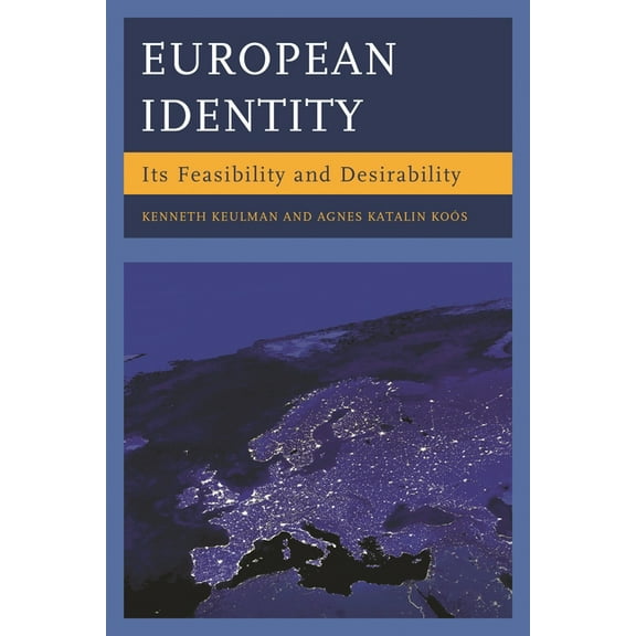 European Identity: Its Feasibility and Desirability, (Hardcover)