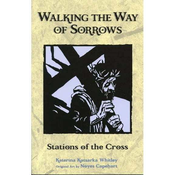 Walking the Way of Sorrows: Stations of the Cross, (Paperback)
