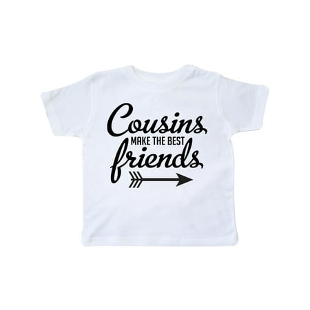 Cousins Make The Best Friends with Arrow Toddler (Toddler Best Friend Shirts)