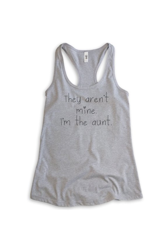They Aren't Mine I'm The Aunt Tank Top, Ladies Racerback Tank Top, Auntie Saying Tank, Aunt Tank, Heather Gray, Medium