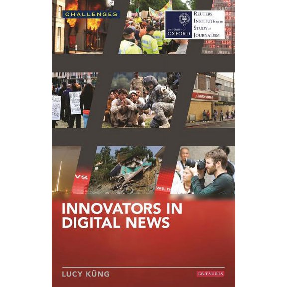 RISJ Challenges: Innovators in Digital News (Paperback)
