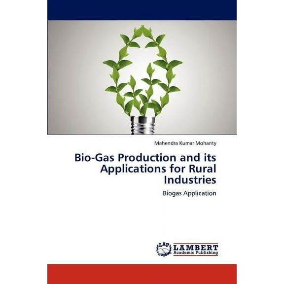 Bio-Gas Production and its Applications for Rural Industries (Paperback)