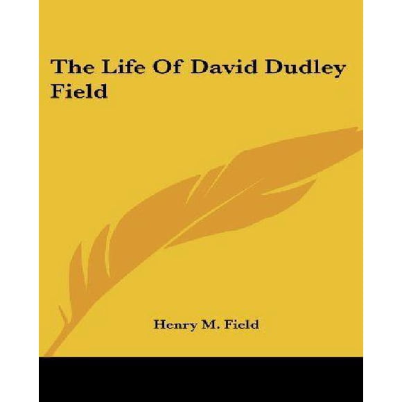 Life of David Dudley Field