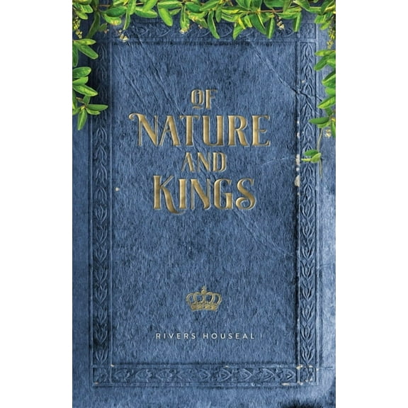 Of Nature and Kings, (Paperback)