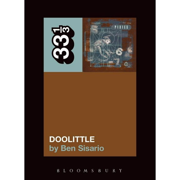 33 1/3 The Pixies' Doolittle, Book 31, (Paperback)