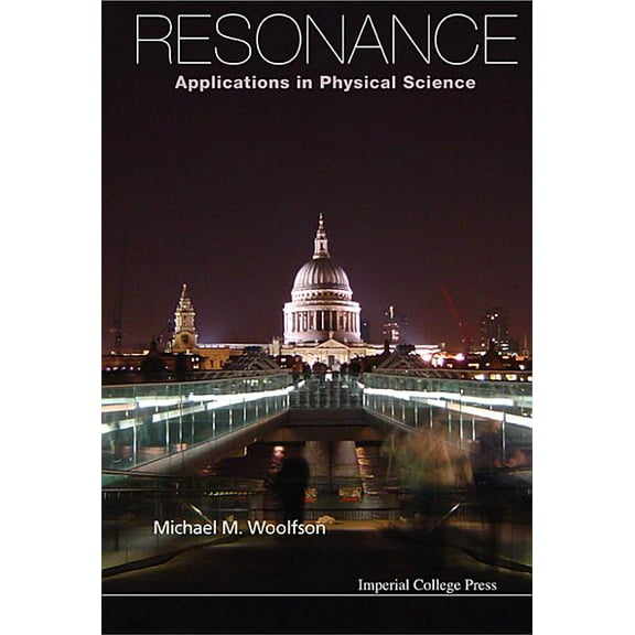 Resonance: Applications in Physical Science, (Hardcover)