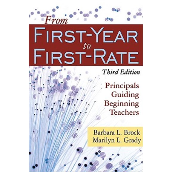 Pre-Owned From First-Year to First-Rate: Principals Guiding Beginning Teachers (Paperback) 1412916038 9781412916035