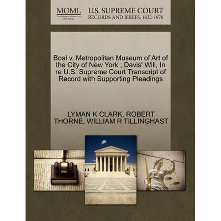 Boal V. Metropolitan Museum of Art of the City of New York; Davis' Will, in Re U.S. Supreme Court Transcript of Record with Supporting (Best Metropolitan Cities In The Us)