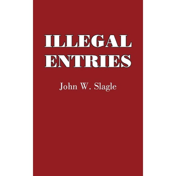 Illegal Entries (Paperback)