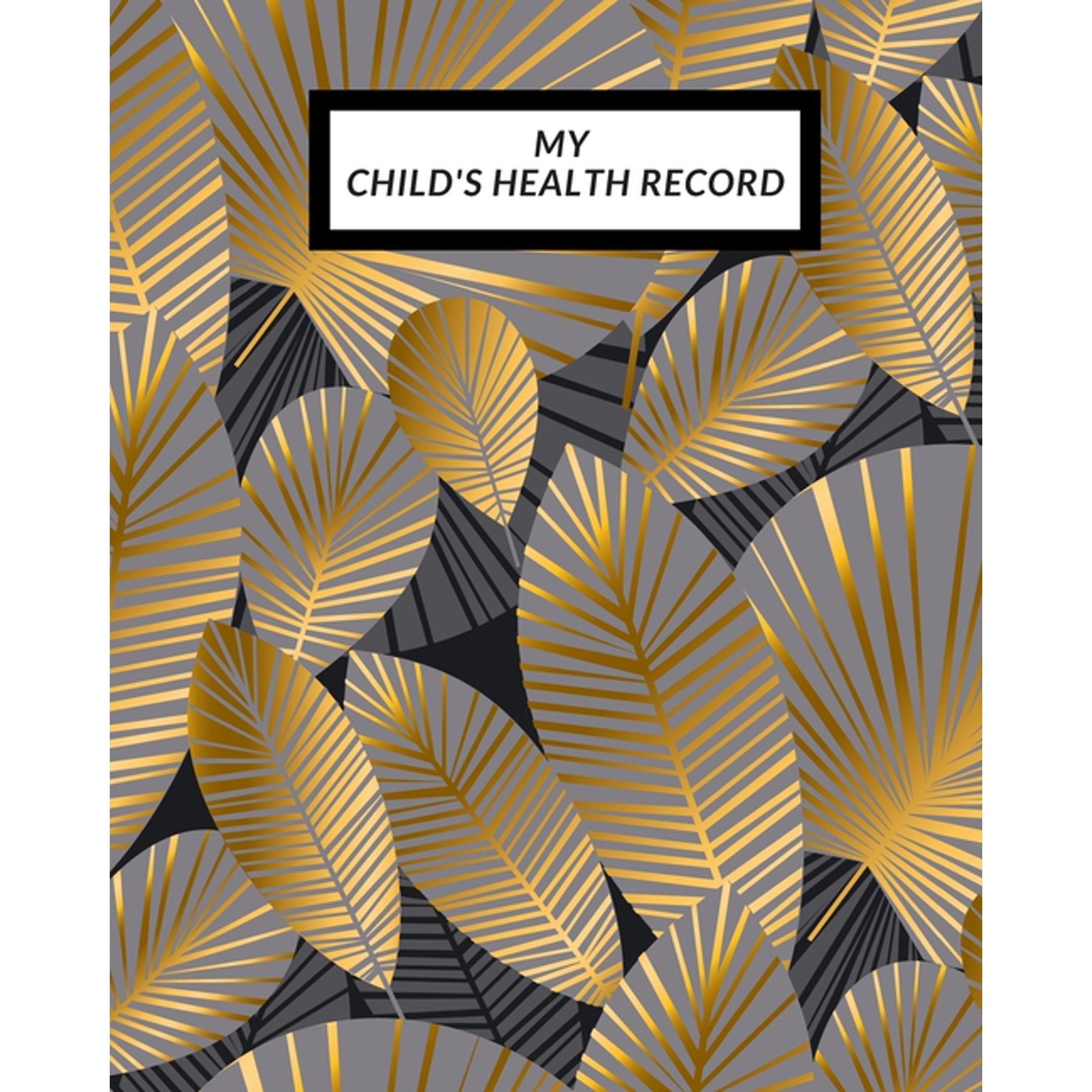 My child's Health Record: Child's Medical History To do Book, Baby 's Health keepsake Register & Information Record Log,, (Paperback)