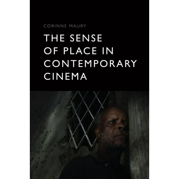 The Sense of Place in Contemporary Cinema, (Paperback)
