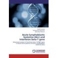 thumbnail image 1 of Acute Lymphoblastic Leukemia (All) and Interferon Beta-1 Gene, 1 of 2