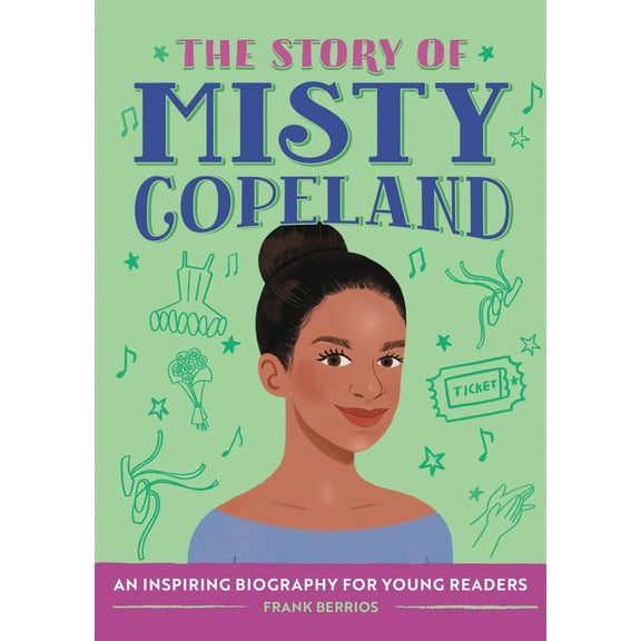 Pre-Owned The Story of Misty Copeland: An Inspiring Biography for Young Readers (Paperback) 1638074992 9781638074991