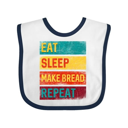 Baking Bread Making Eat Sleep Make Bread Baby Bib White/Navy One (Best Way To Make Baby Sleep)
