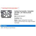 thumbnail image 2 of Auxiliary Fan Assembly - Compatible with 2006 - 2011 Mercury Grand Marquis 2007 2008 2009 2010, 2 of 2