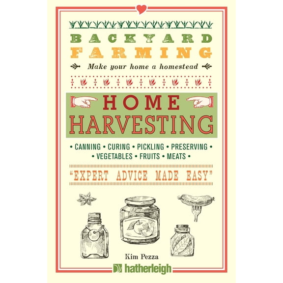 Pre-Owned Backyard Farming: Home Harvesting (Paperback) 1578264634 9781578264636