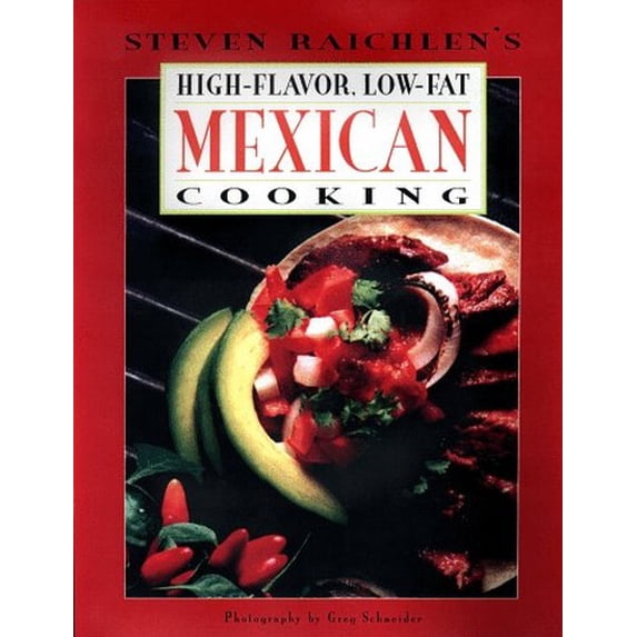 Pre-Owned Steven Raichlen's High-Flavor, Low-Fat Mexican Cooking