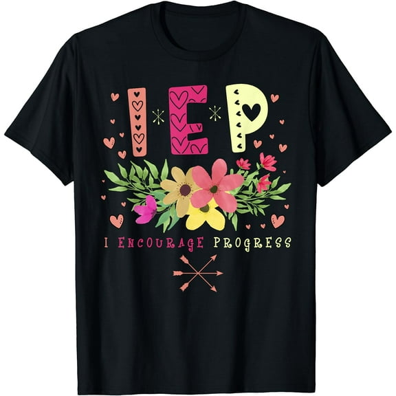 IEP I Encourage Progress - Teacher Special Education T-Shirt Black Small