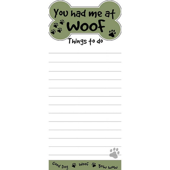 "You Had Me At Woof" Magnetic List Pads Uniquely Shaped Sticky Notepad