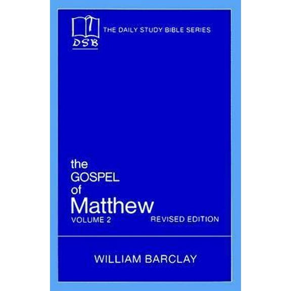 Pre-Owned The Gospel of Matthew: Vol. 2, Chapters 11-28 (The Daily Study Bible Series, Revised Edition) (Paperback) 0664241018 9780664241018