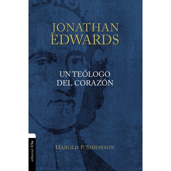 Las Jonathan Edwards, un te��logo del coraz��n, (Paperback)