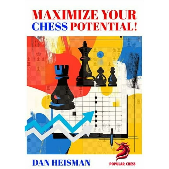 MAXIMIZE YOUR CHESS POTENTIAL