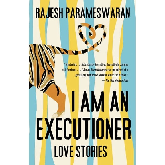 I Am an Executioner: Love Stories, (Paperback)
