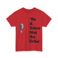 thumbnail image 3 of Be a Voice, Not an Echo Unisex Heavy Cotton Tee, 3 of 4