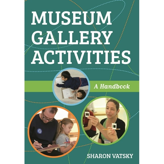 American Alliance of Museums: Museum Gallery Activities : A Handbook (Hardcover)