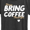 thumbnail image 3 of Instant Message - Bring Coffee - Women's Short Sleeve Graphic T-Shirt, 3 of 6