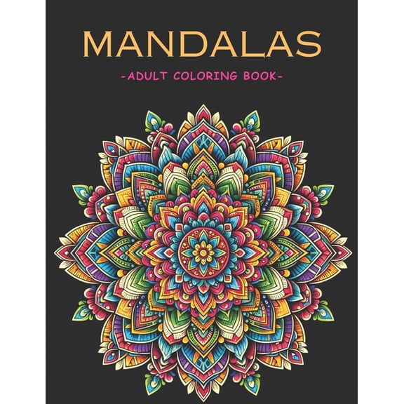 Mandalas Coloring Book: Adult Coloring Book with 50 Designs, (Paperback)