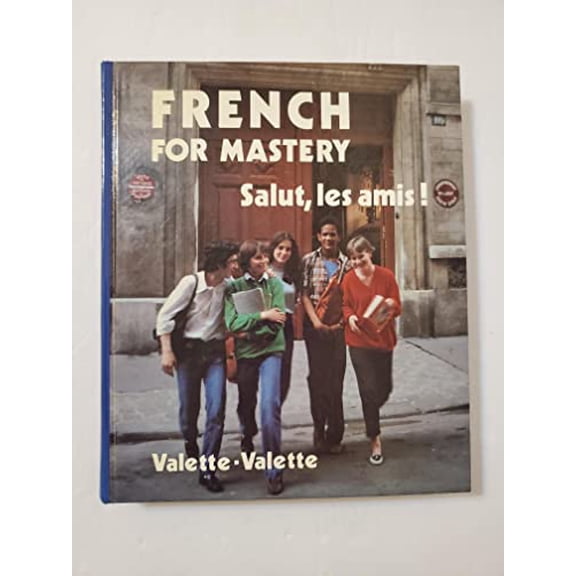 Pre-Owned French for mastery: Salut, les amis! (Hardcover) 0669023817 9780669023817
