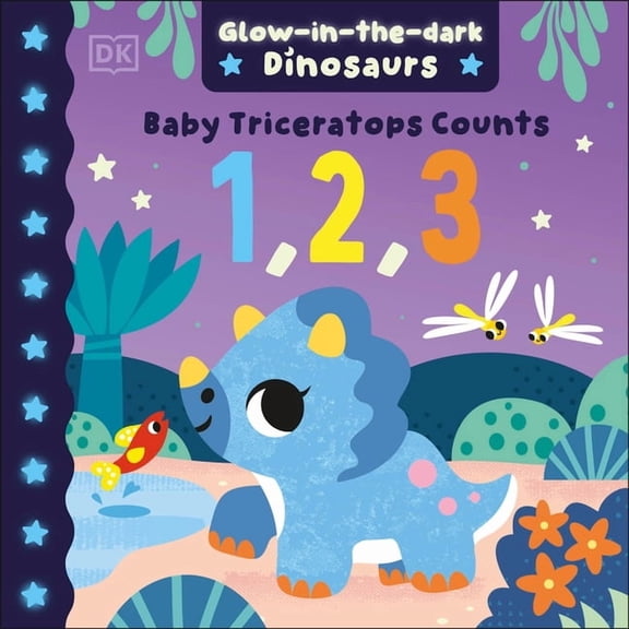 Glow-In-The-Dark Dinosaurs Baby Triceratops Counts 1, 2, 3, (Board Book)