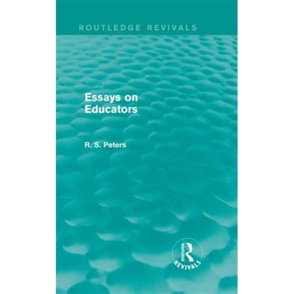 Pre-Owned Routledge Revivals: R. S. Peters on Education and Ethics: Essays on Educators (Rev) Rpd (Hardcover)