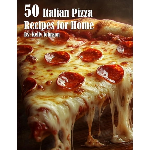 50 Italian Pizza Recipes for Home, (Paperback)