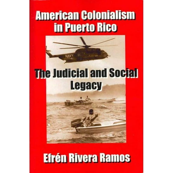 American Colonialism in Puerto Rico: The Judicial and Social Legacy (Paperback)