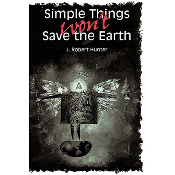 Pre-Owned Simple Things Won't Save the Earth Paperback