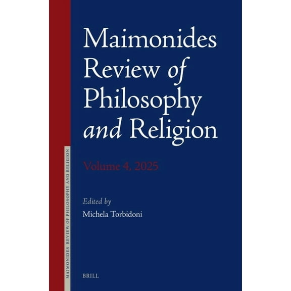 Maimonides Review of Philosophy and Reli Maimonides Review of Philosophy and Religion Volume 4, 2025, Book 4, (Hardcover)