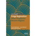 thumbnail image 2 of Fringe Regionalism: When Peripheries Become Regions, 2 of 5