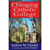 The Changing Catholic College, (Paperback)