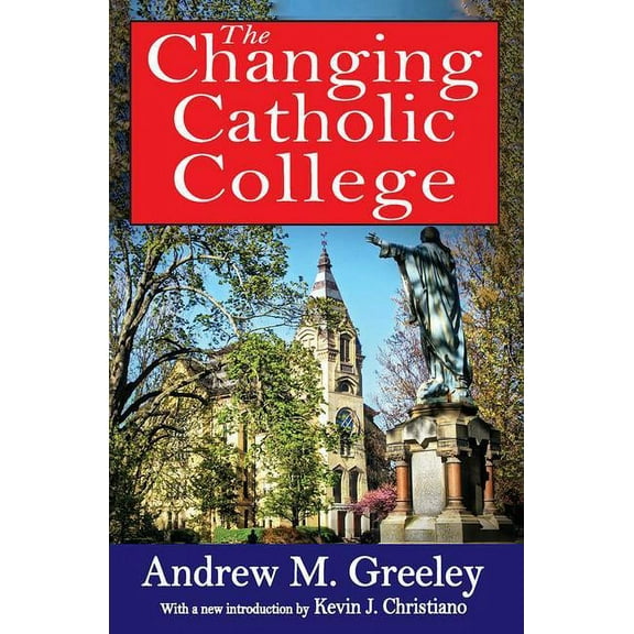 The Changing Catholic College, (Paperback)