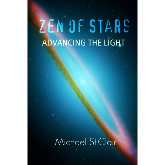 Zen of Stars - Advancing The Light (Paperback)