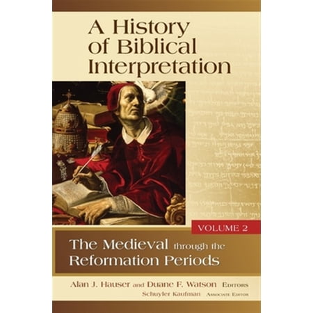 Pre-Owned A History of Biblical Interpretation Volume 2 : The Medieval through the Reformation Periods (Paperback)