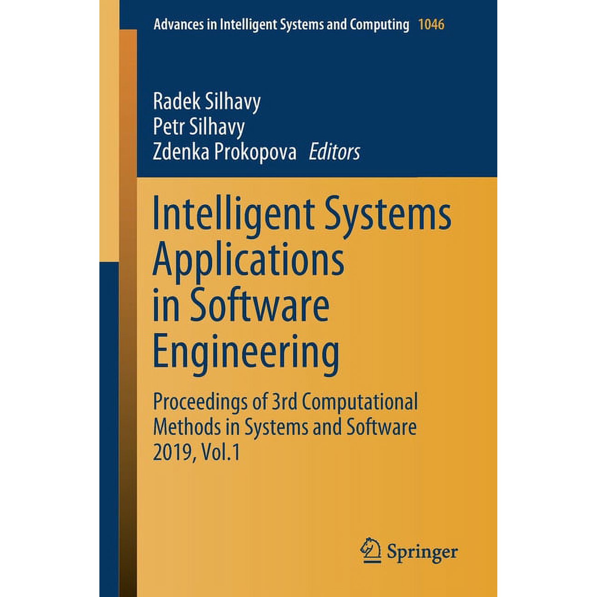 Advances in Intelligent Systems and Comp Intelligent Systems Applications in Software Engineering: Proceedings of 3rd Computational Methods in Systems and Softwa Book 1046 (Paperback)