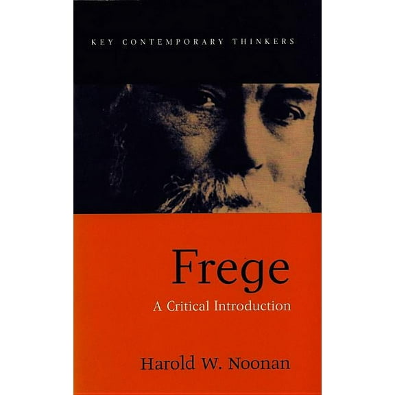 Key Contemporary Thinkers: Frege: A Critical Introduction (Paperback)