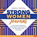 thumbnail image 1 of Journal pour Femmes Fort : Encouragements, Exercices et Affirmations pour Renforcer Votre Véritable Soi, 1 of 2